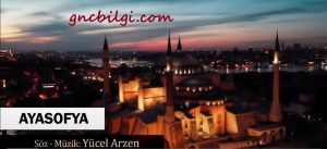 Ayasofya Yeni 2020 Klibi Şarkı İzle