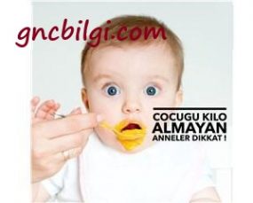 Cocugum Neden Kilo Almiyor Nedenleri Nelerdir