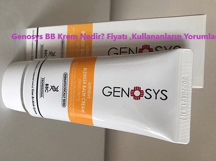 Genosys BB Krem Nedir Fiyati Kullananlarin Yorumlari