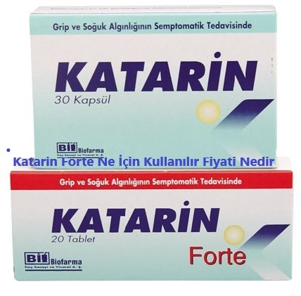 Katarin Forte Ne Icin Kullanilir Fiyati Nedir