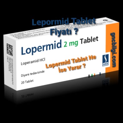 Lopermid Tablet Ishal Onleyici Ne Ise Yarar Fiyati