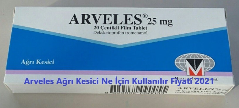 Arveles Ağrı Kesici Ne İçin Kullanılır Fiyati 2021