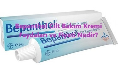 Bepanthol Cilt Bakim Kremi Faydalari ve Fiyati Nedir