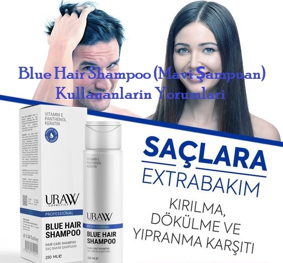 Blue Hair Shampoo Mavi Sampuan Kullananlarin Yorumlari