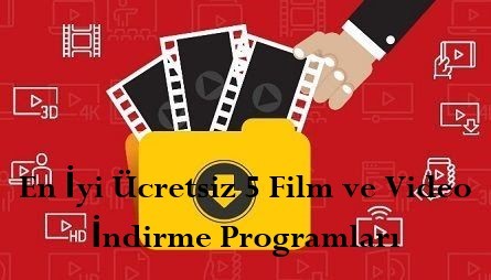 En Iyi Ucretsiz 5 Film ve Video Indirme Programlari