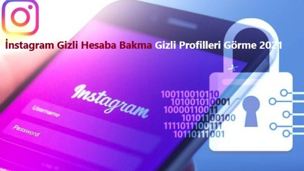 instagram gizli hesaplara bakma gizli hesap gorme uygulamasi ve sitesi gncbilgi 2021