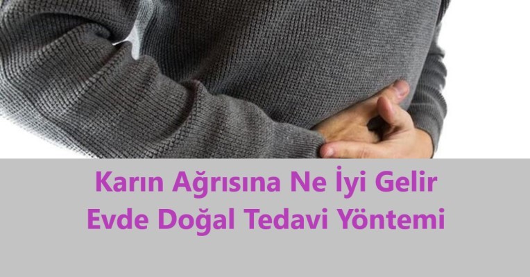 Karin Agrisina Ne Iyi Gelir Evde Dogal Tedavi Yontemi