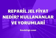 Reparil jel Fiyat Nedir Kullananlar ve Yorumlari