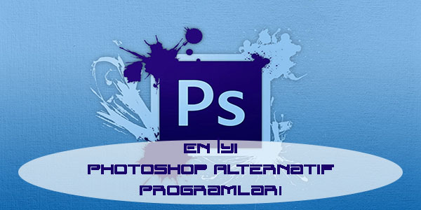 En Iyi Photoshop Alternatif Programlari Basit Photoshop Benzeri Programlar