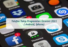 Telefon Takip Programlari Ucretsiz 2021 Android Iphone