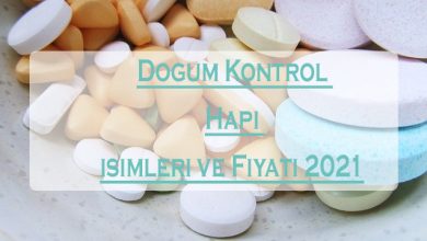 Dogum Kontrol Hapi Isimleri ve Fiyati 2021