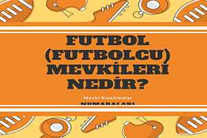 Futbol Futbolcu Mevkileri Nedir Mevki Kisaltmalar Numaralari