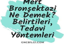 Bronsektazi Ne Demek Belirtileri Tedavi Yontemleri