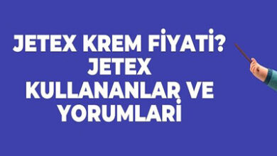 Jetex Krem Fiyati Jetex Kullananlar ve Yorumlari