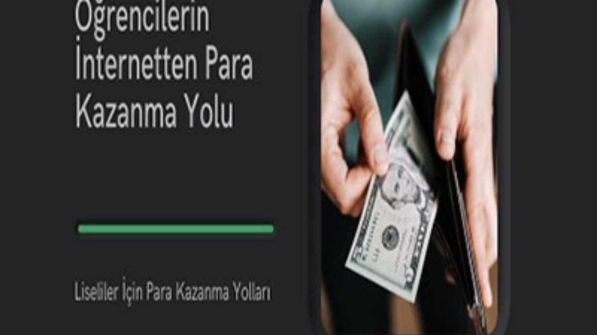 Ogrencilerin Internetten Para Kazanma Yolu Lise Ve 18 Yas Alti Gncbilgi 2021