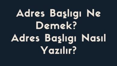 Adres Basligi Ne Demek Adres Basligi Nasil Yazilir