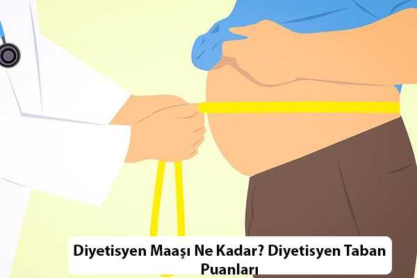 Diyetisyen Maasi Ne Kadar