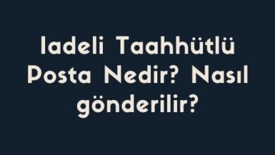 Iadeli Taahhutlu Posta Nedir Nasil gonderilir