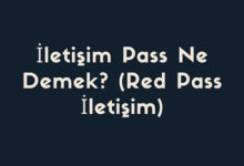 Iletisim Pass Ne Demek Red Pass Iletisim