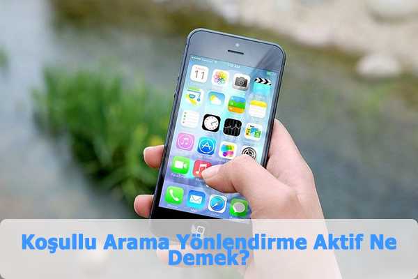 Kosullu Arama Yonlendirme