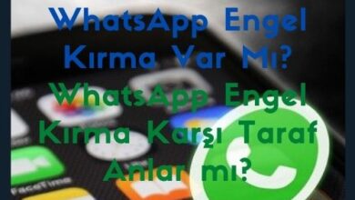 WhatsApp Engel Kirma Var Mi Karsi Taraf Anlar Mi