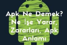 Apk Ne Demek Ne Ise Yarar