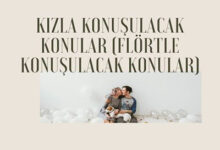Kizla Konusulacak Konular Flortle Konusulacak Konular