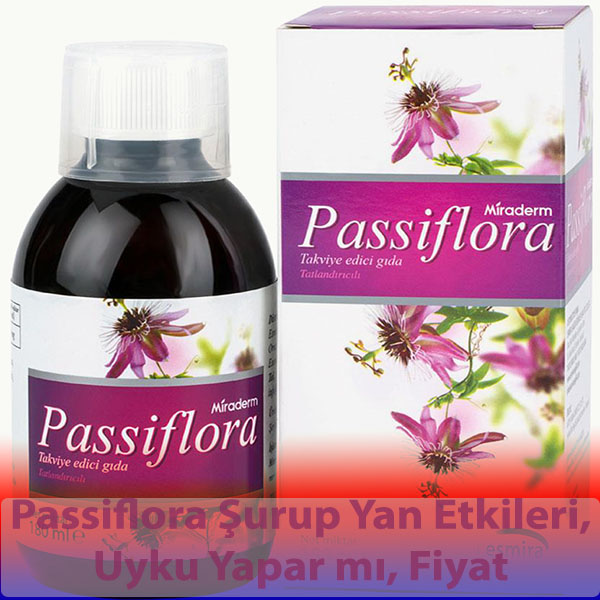 Passiflora Şurup Yan Etkileri