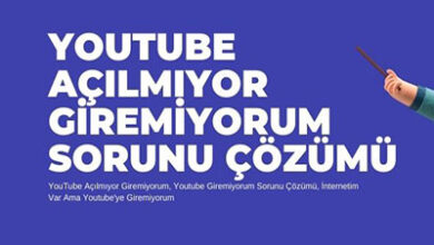 YouTube Acilmiyor Giremiyorum Sorunu Cozumu