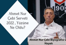 Ahmet Nur Cebi Serveti Yuzune Ne Oldu