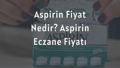 Aspirin Fiyat Nedir Aspirin Eczane Fiyati