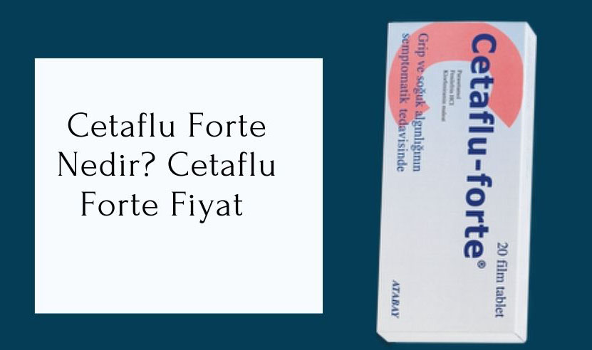 Cetaflu Forte Nedir