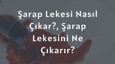 Sarap Lekesi Nasil Cikar Sarap Lekesini Ne Cikarir