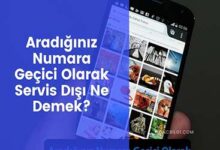 Aradiginiz Numara Gecici Olarak Servis Disi Ne Demek