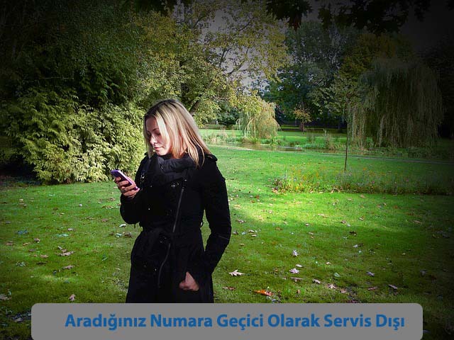 Aradiginiz Numara Gecici Olarak Servis Disi