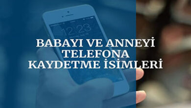 Babayi ve Anneyi Telefona Kaydetme Isimleri