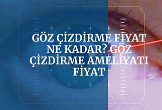 Goz Cizdirme Fiyat Ne Kadar Goz Cizdirme Ameliyati Fiyat