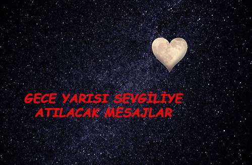 Gece Sevgiliye Atilacak Mesajlar