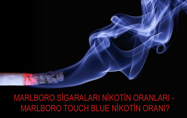 Marlboro Sigaralari Nikotin Oranlari