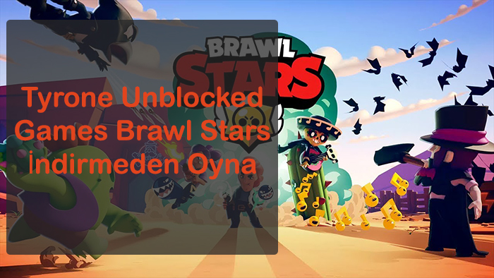 Tyrone Engelsiz Oyunlar Brawl Stars