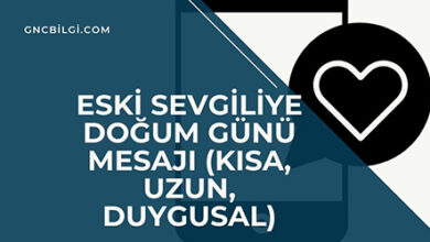 Eski Sevgiliye Dogum Gunu Mesaji Kisa Uzun Duygusal