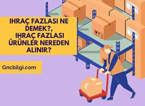 Ihrac Fazlasi Ne Demek