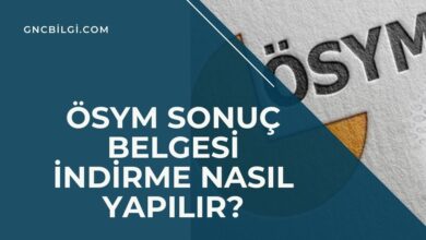 OSYM Sonuc Belgesi Indirme Nasil Yapilir