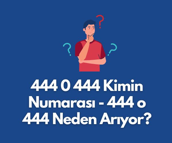 444 0 444 Kimin Numarasi