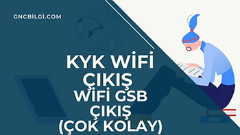 Kyk Wifi Cikis Wifi GSB Cikis