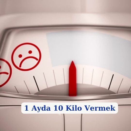 1 Ayda 10 Kilo Vermek Verdim