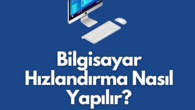 Bilgisayar Hizlandirma Nasil Yapilir