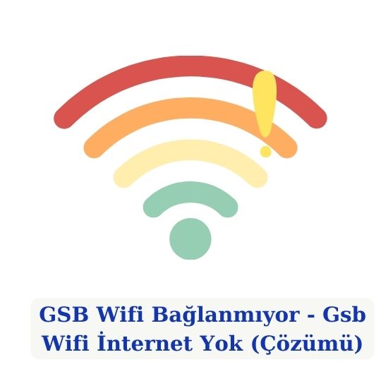 Gsb Wifi Internet Yok Cozumu