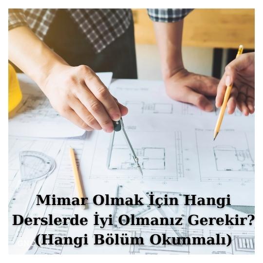 Mimar Olmak Icin Hangi Dersler