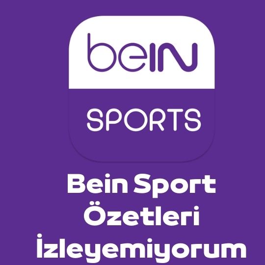 Bein Sport Ozet